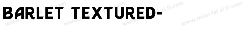 barlet textured字体转换